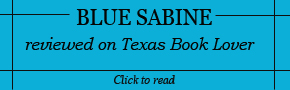 Blue Sabine Reviewed on Texas Book Lover