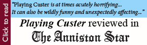 Playing Custer Reviewed in the Anniston Star